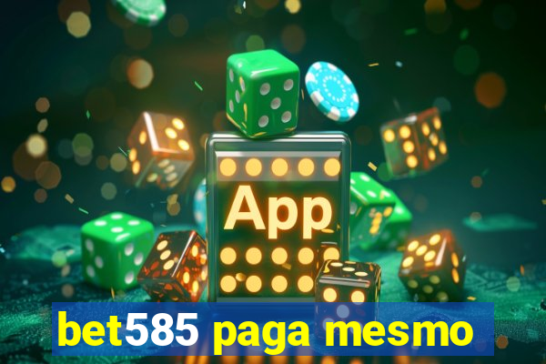 bet585 paga mesmo